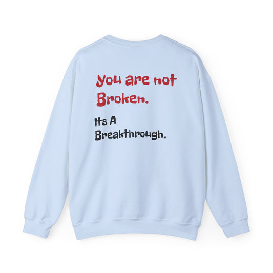 Therapy Sweatshirt - You are not broken This is a breakthrough