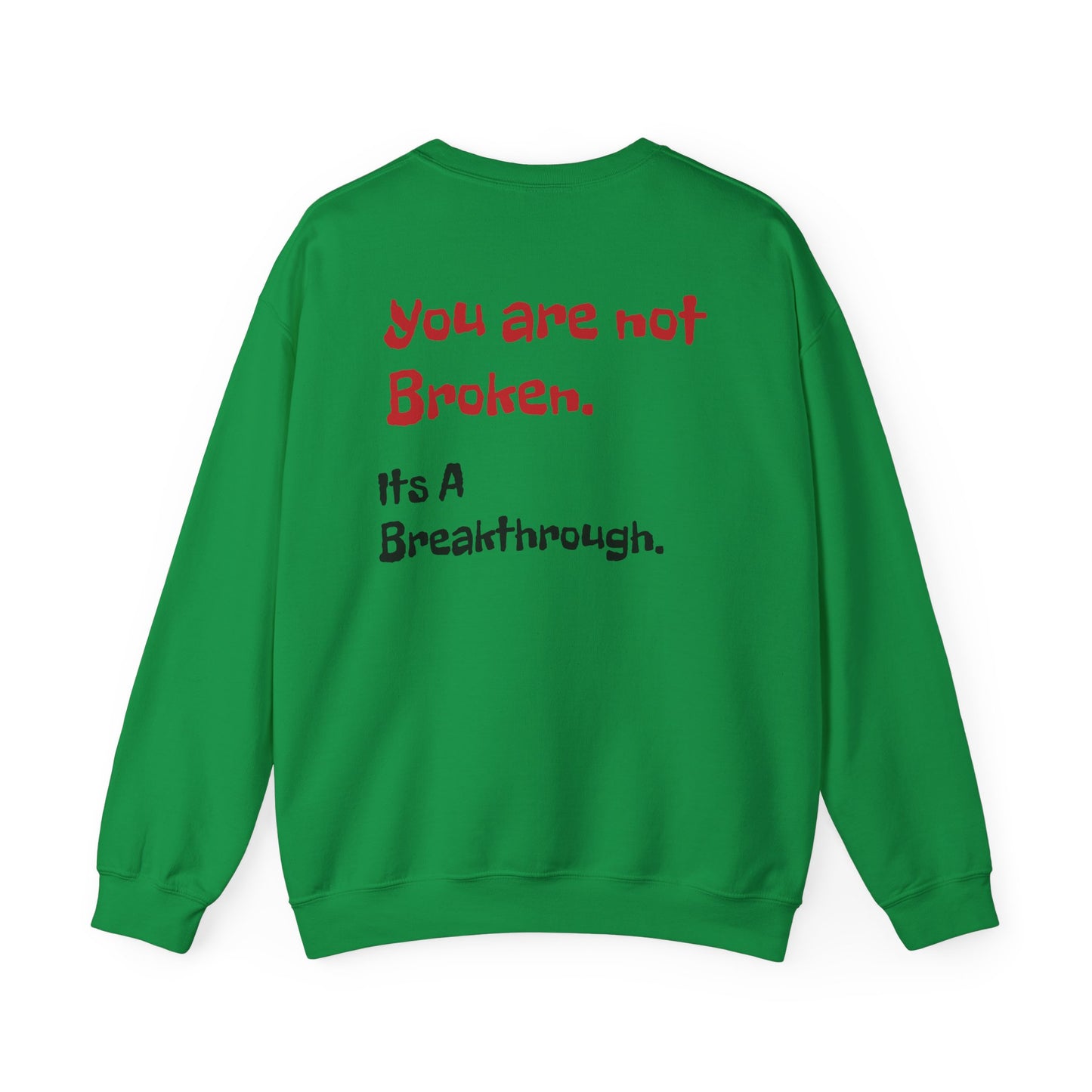 Therapy Sweatshirt - You are not broken This is a breakthrough