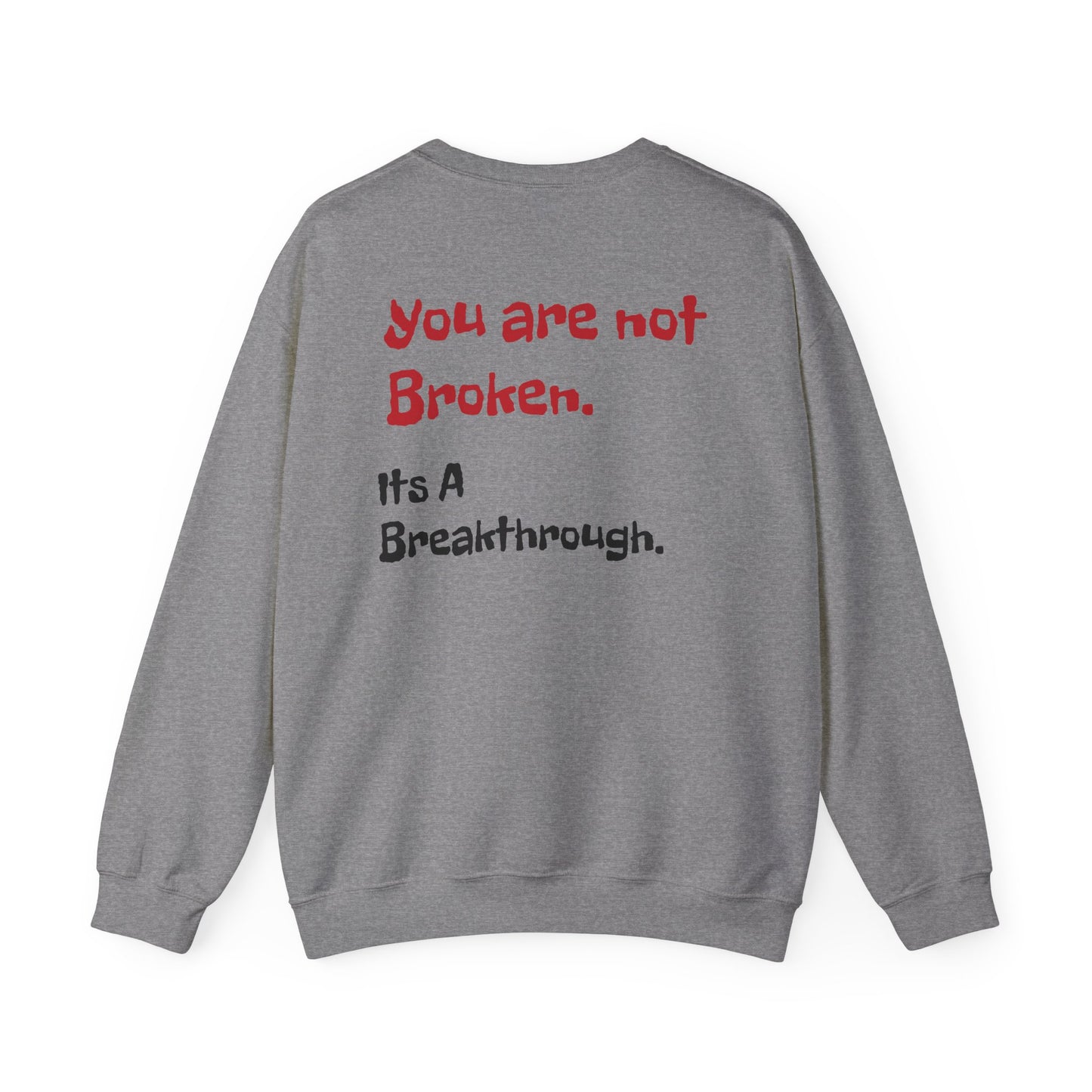 Therapy Sweatshirt - You are not broken This is a breakthrough