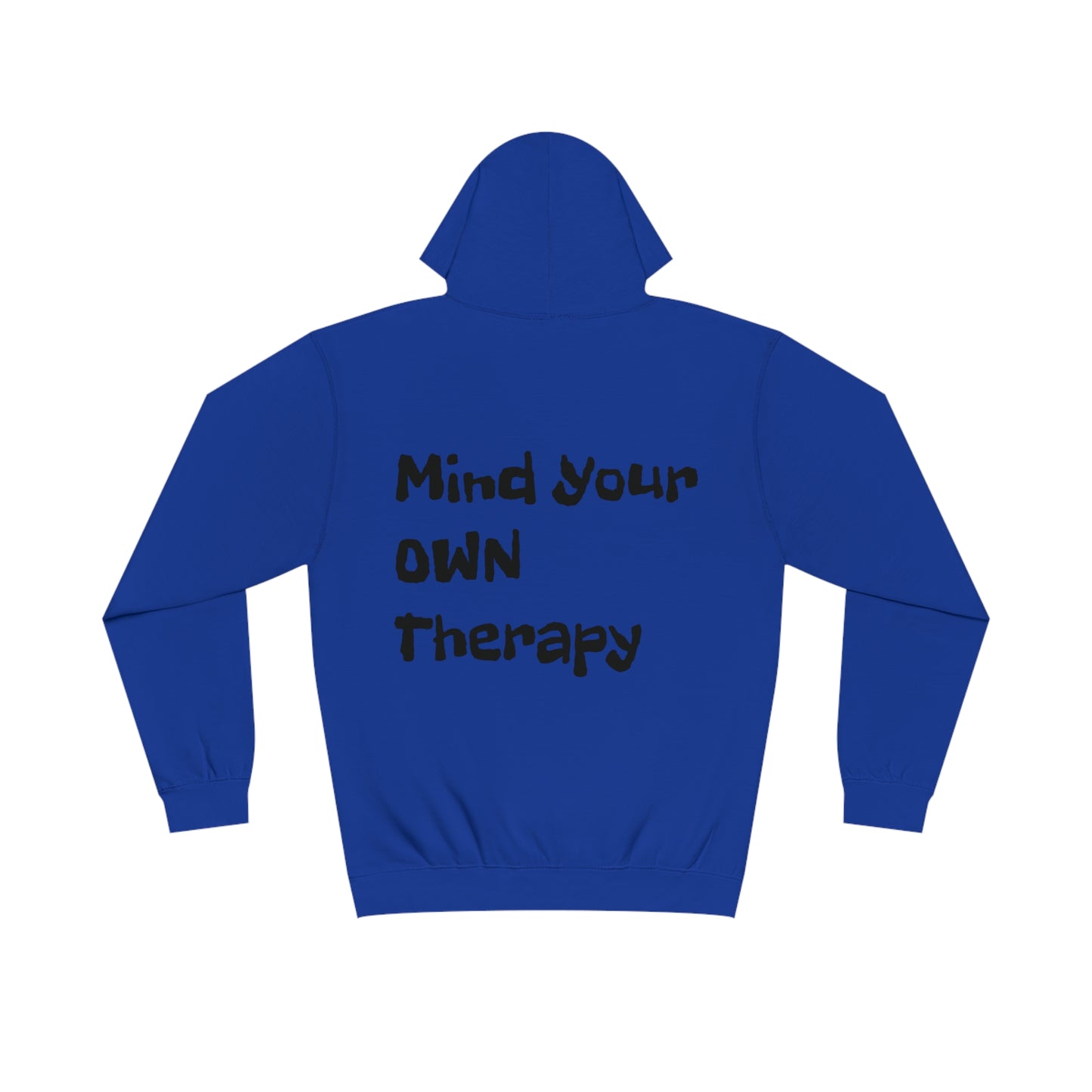 Mind your own therapy Hoodie