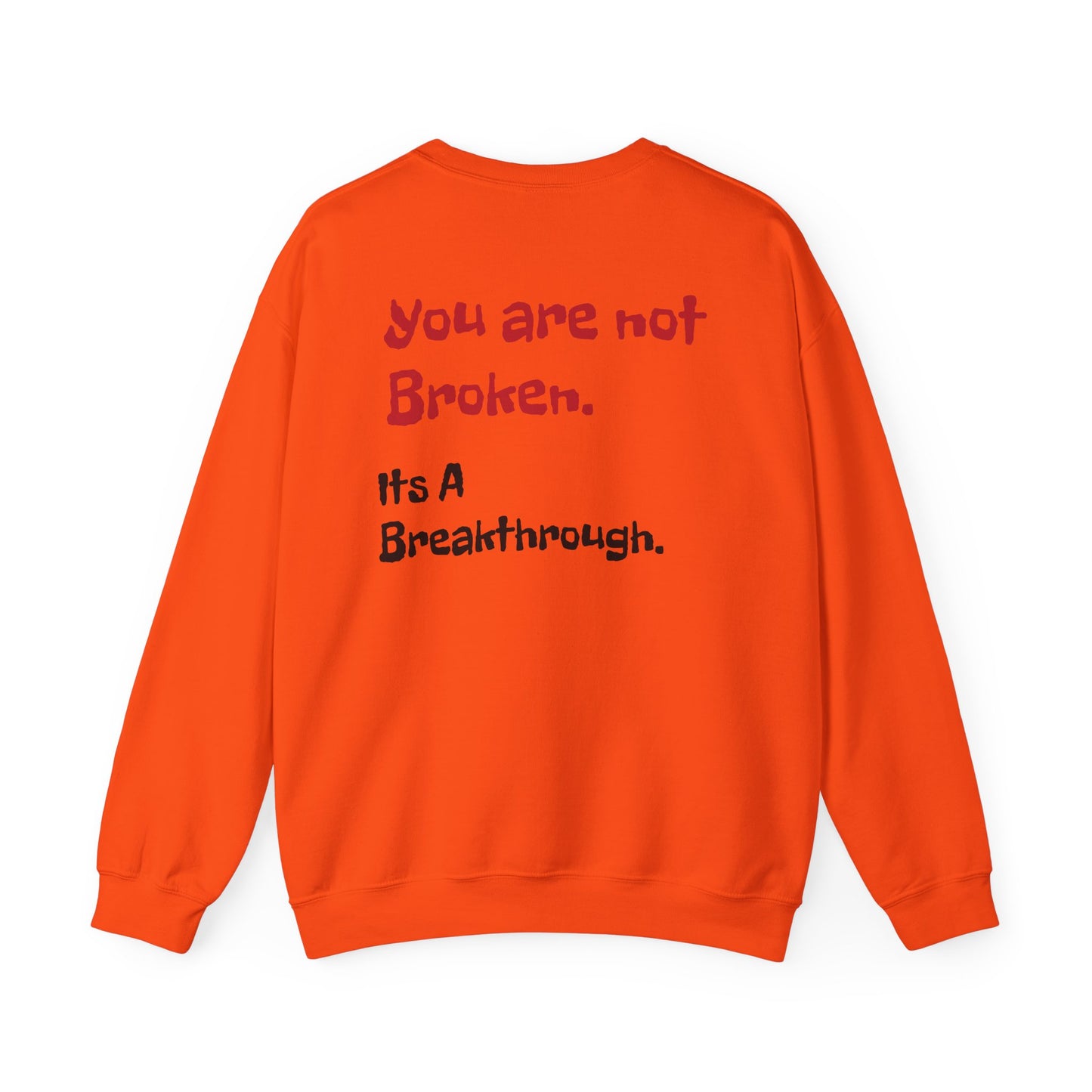 Therapy Sweatshirt - You are not broken This is a breakthrough