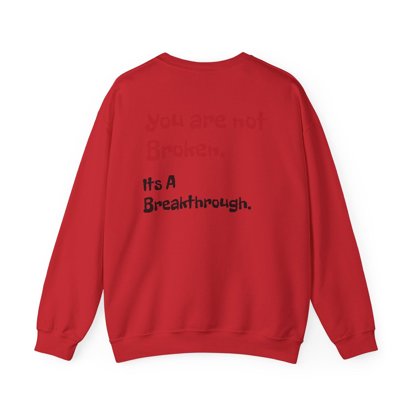 Therapy Sweatshirt - You are not broken This is a breakthrough