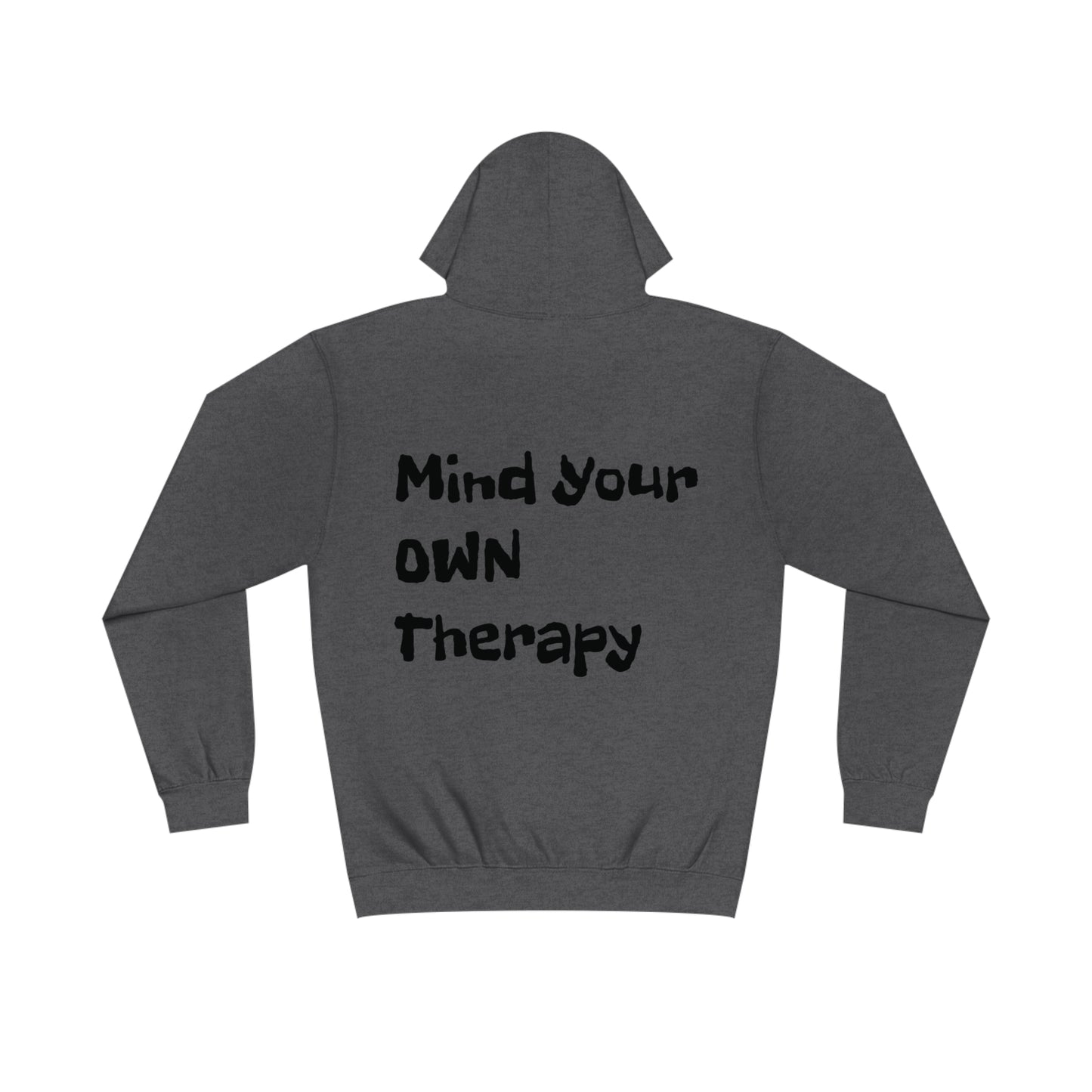 Mind your own therapy Hoodie