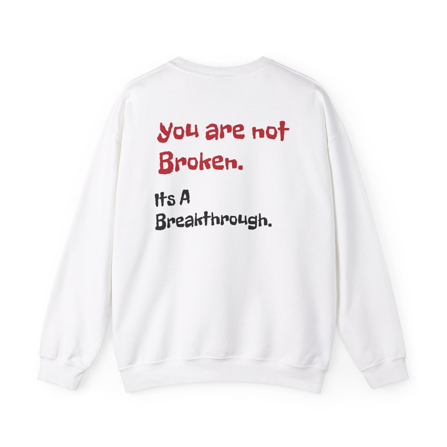 Therapy Sweatshirt - You are not broken This is a breakthrough