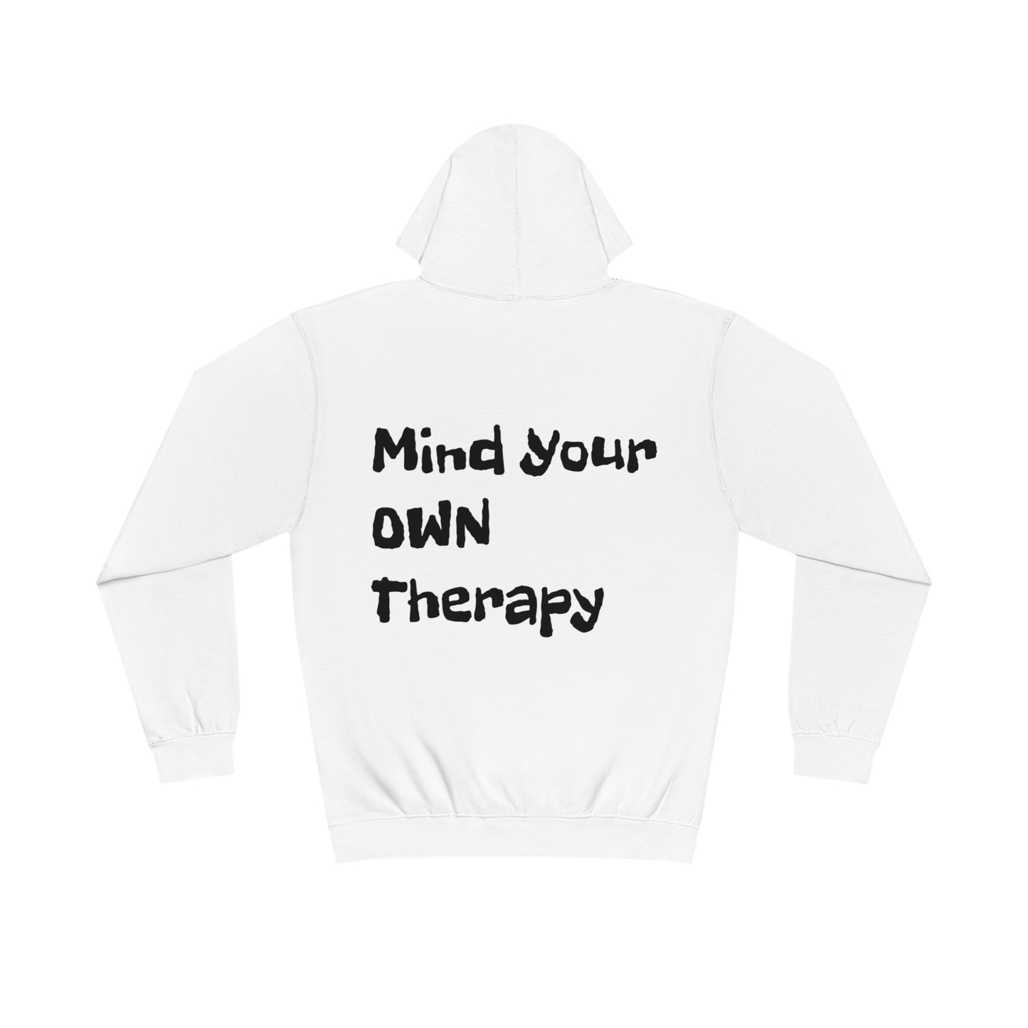 Mind your own therapy Hoodie